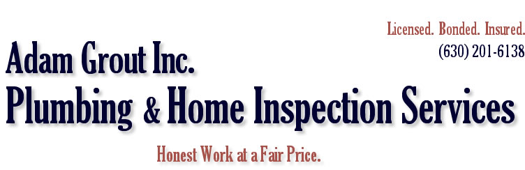 Best Wheaton Plumber takes care of all  your plumbing and home inspection needs, Adam Grout Inc. Plumbing and Home Inspection Services serves western suburbs of Chicago including Wheaton, Glen Ellyn, Winfield, Warrenville, Naperville, West Chicago. 
